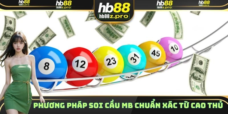 Phương pháp soi cầu MB chuẩn xác từ cao thủ
