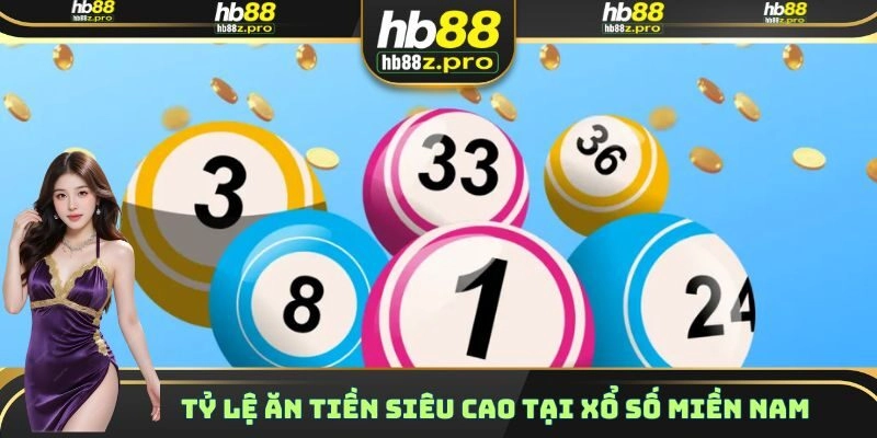 Tỷ lệ ăn tiền siêu cao tại xổ số miền Nam